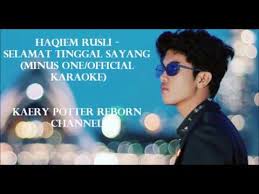 Ini tentang cinta, pilihan, penyesalan, dan berdamai dengan. Haqiem Rusli Selamat Tinggal Sayang Official Minus One Karaoke Lyrics Youtube