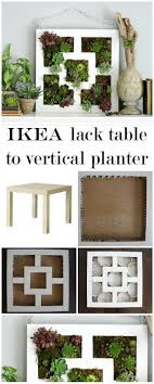 20 Creative Ikea Lack Table Hacks 2017 Ikea Lack Table Lack Table Vertical Succulent Gardens
