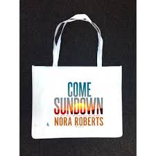 Nora Roberts Come Sundown Tote Bag Sweepstakes By nora roberts ‧ release date: paolish