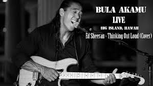BEST WEDDING SONG - Bula Akamu LIVE - Thinking Out Loud (Hawaii Cover)