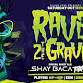 Rave 2 the Grave: Shay Baca & Toasty event image