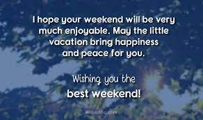 Provides you this post of good morning friday quotes. Weekend Wishes And Happy Weekend Messages Ultra Wishes