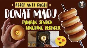 Resep Donat Madu Langsung Berhasil Takaran Sendok Anti Gagal Hasil Lembut Youtube Resep Donat Resep Makanan Manis