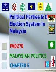 The 2018 malaysian general election, formally known as the 14th malaysian general election, was held on wednesday, 9 may 2018. Chapter 5 Political Parties And The Election System In Malaysia Pptx Political Parties The Election System In Malaysia Pad270 Malaysian Politics Course Hero