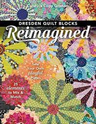 Lifestyle Book Review Dresden Quilt Blocks Reimagined Sew