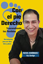 Con el Pie Derecho: Trascendiendo Pérdidas (Spanish Edition) eBook :  Domínguez, Rafael "Fay": Amazon.co.uk: Kindle Store