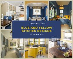 Many of us think of yellow rooms in terms of just flat, solid walls. 13 Most Beautiful Blue And Yellow Kitchen Designs To Inspire You Kellyhogan