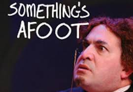 Something's Afoot Has Two Left Feet » My Theatre