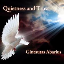 Gintautas Abarius - Quietness And Trust