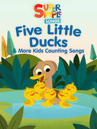 Watch Five Little Ducks & More Kids Counting Songs - Super Simple Songs |  Prime Video