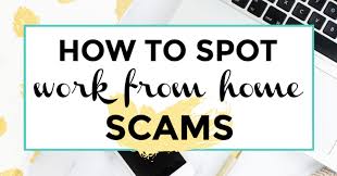 However, some of them are outright cons while some of the others may not be direct cons but will pay very little for your effort and time. How To Spot Work From Home Scams I Like To Dabble