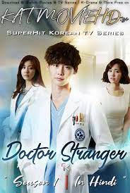 Drama korea doctor dr sub indo episode 1 20 end drakor 480p. Doctor Stranger Season 1 Hindi Dubbed Org Webrip 720p 480p S01 Episode 16 20 Added Korean Drama Series Katmoviehd