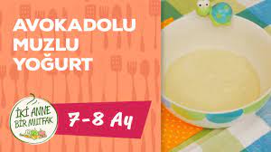 bebekler icin meyve puresi avokado muz ve yogurtlu 8 ay iki anne bir mutfak youtube avokado meyve muzlar