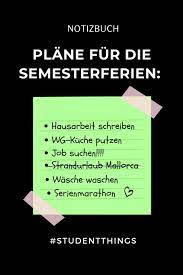 'semester break'), is a tv series broadcast in germany on zdf. Notizbuch Plane Fur Die Semesterferien Hausarbeit Schreiben Wg Kuche Putzen Job Suchen A5 Studienplaner Zum Dualen Studium Notizbuch Fur Duale Erstes Semester Pruefung Gebur Amazon De Geschenk Studentenleben Bucher