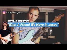 How To Play Mateus Asato What A Friend We Have In Jesus Ibu Pertiwi Guitar Lesson Youtube