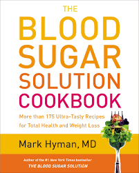 the blood sugar solution cookbook more than 175 ultra tasty