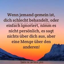 Wenn Jemand Gemein Ist Spruche Nachdenkliche Spruche Spruche Zitate