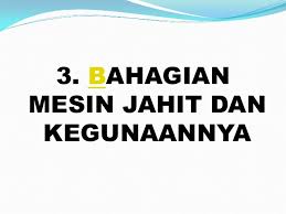 12) roda imbang (mengawal gerakan mesin) bahagian mesin jahit dan fungsinya mesin jahit modal baru: Bab 5 Jahitan Tingkatan 1 Khb Ert