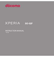 The original sim, and its puk (pinロック開錠コード) either as printed on . Docomo Xperia So 02f Instruction Manual Pdf Download Manualslib