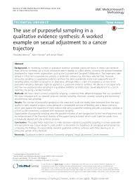 In purposive sampling , the items are selected in such manner that each of them are rich in information about the parameters that we are trying to study in the population. Pdf The Use Of Purposeful Sampling In A Qualitative Evidence Synthesis A Worked Example On Sexual Adjustment To A Cancer Trajectory