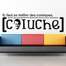 Ces 5 phrases sont des citations, ce. Wandtattoo Se Mefier Des Comiques Coluche Wandtattoos Zitat Wandtattoo Franzosisch Ambiance Sticker