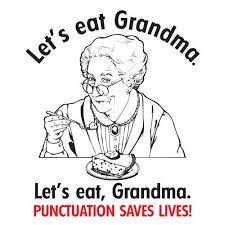The oxford comma is extremely overrated. Grammar Let S Eat Grandma Punctuation Grammar Humor