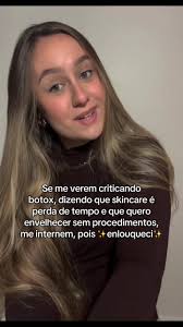 Se um dia eu disser que não gosto de procedimentos estéticos… pode cha...