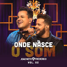 Comment must not exceed 1000 characters. Verso Musical Baixar Joao Neto E Frederico Onde Nasce O Som Vol 2 Ao Vivo