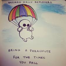 The sun is a daily reminder that we too can rise again from the darkness that we too can shine our own light. Peore Baymax Daily Reminders Bring A Parachute For The