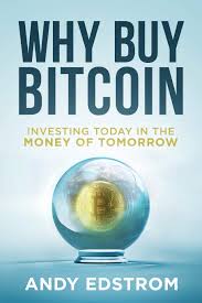 The most popular way to buy bitcoins is through bitcoin wallets, digital wallets for the exclusive use of bitcoins. Why Buy Bitcoin Investing Today In The Money Of Tomorrow Amazon De Edstrom Andy Fremdsprachige Bucher