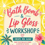 Bath bomb & lip gloss workshop