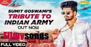Feeling Proud Indian Army Sumit Goswami Mp3 Song Download Free Haryanvi 2020 Mp3 Song Download Mp3 Song Song Download
