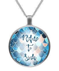 mermaid refuse to sink necklace