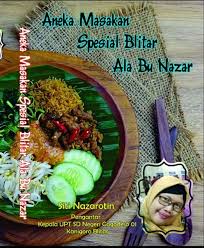 Aneka resep masakan sunda olahan sehari hari yang paling enak dan mudah cara membuatnya. Buku Kumpulan Resep Special Blitar Ala Bu Nazar Cara Lain Kompasianer Mengabadikan Kelezatan Masakan Rumahan Kompasiana Com