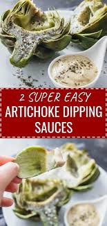 Two Of My Best Artichoke Dipping Sauces That Are Easy Healthy Fun And Simple To Make These Recipes Use Artichoke Recipes Dipping Sauce For Artichokes Food