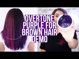Overtone Purple For Brown Hair Deep Treatment Demo Youtube