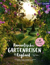 Reisen sie, wie sie es möchten: Romantische Gartenreisen In England Zu Besuch In Den Schonsten Garten Mit Den Besten Geheimtipps Amazon De Birne Anja Bucher