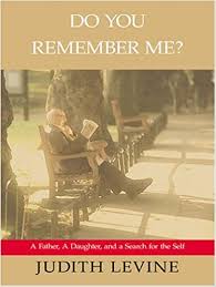 You would ask this question in present time, now time. Do You Remember Me A Father A Daughter And A Search For The Self Thorndike Press Large Print Senior Lifestyles Series Amazon De Levine Judith Fremdsprachige Bucher