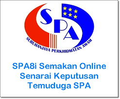 Anda dipanggil untuk menghadiri temuduga spa. Spa8i Semakan Keputusan Temuduga Spa