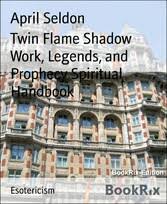 Give yourself a pat on the. Twin Flame Shadow Work Legends And Prophecy Spiritual Handbook Shop Deutscher Apotheker Verlag