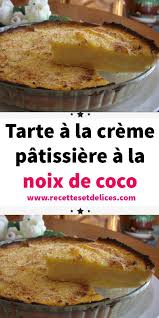 Tarte A La Creme Patissiere A La Noix De Coco Tarte A La Noix De Coco Gateau Creme Patissiere Patissiere