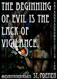 Abba Poemen quote. Vigilance. Maybe we don&#39;t think of this as high ... via Relatably.com