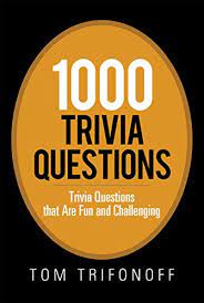 If you fail, then bless your heart. Amazon Com 1000 Trivia Questions Trivia Questions That Are Fun And Challenging Ebook Trifonoff Tom Kindle Store
