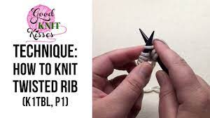 Numbers after the letter k represent how many stitches to knit. Twisted Ribbing P1 K1tbl Cc Youtube