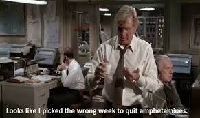 Airplane Looks Like I Picked The Wrong Week To Quit Amphetamines Movie Quotes Funny Airplane Movie Quotes Funny Movies