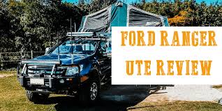 Ford Ranger Ute Ranger Camping And Review Trayon Camper