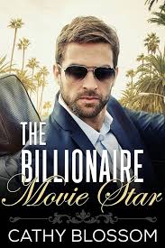 The Billionaire Movie Star (A Clean Billionaire Romance Book 3)