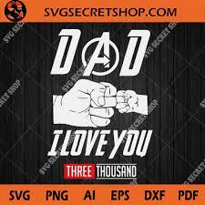 Free Free 275 Dad I Love You Three Thousand Svg SVG PNG EPS DXF File