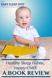 Healthy Sleep Habits Happy Child Our Review The Baby