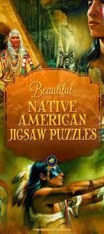 This 18x24 inch, 500 piece count puzzle features american national parks artwork by anderson design group. Native American Jigsaw Puzzles Absolutely Beautiful